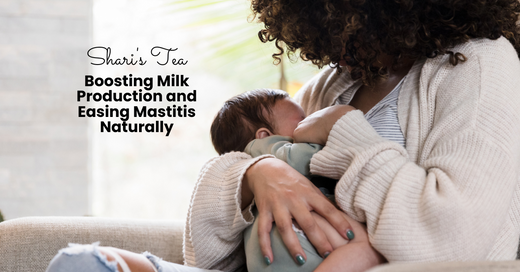 Natural Herbal Teas for Breastfeeding Moms & Milk Supply – Shari's Tea